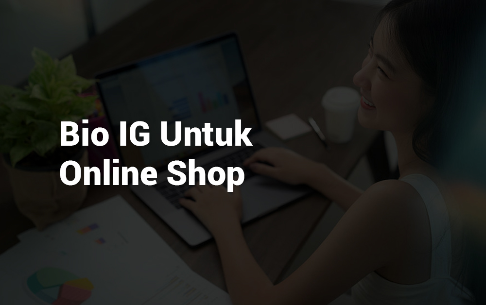 12 Bio IG Untuk Online Shop