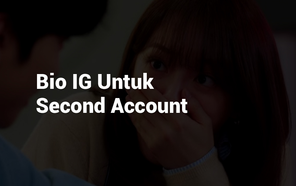 16 Bio IG Untuk Second Account