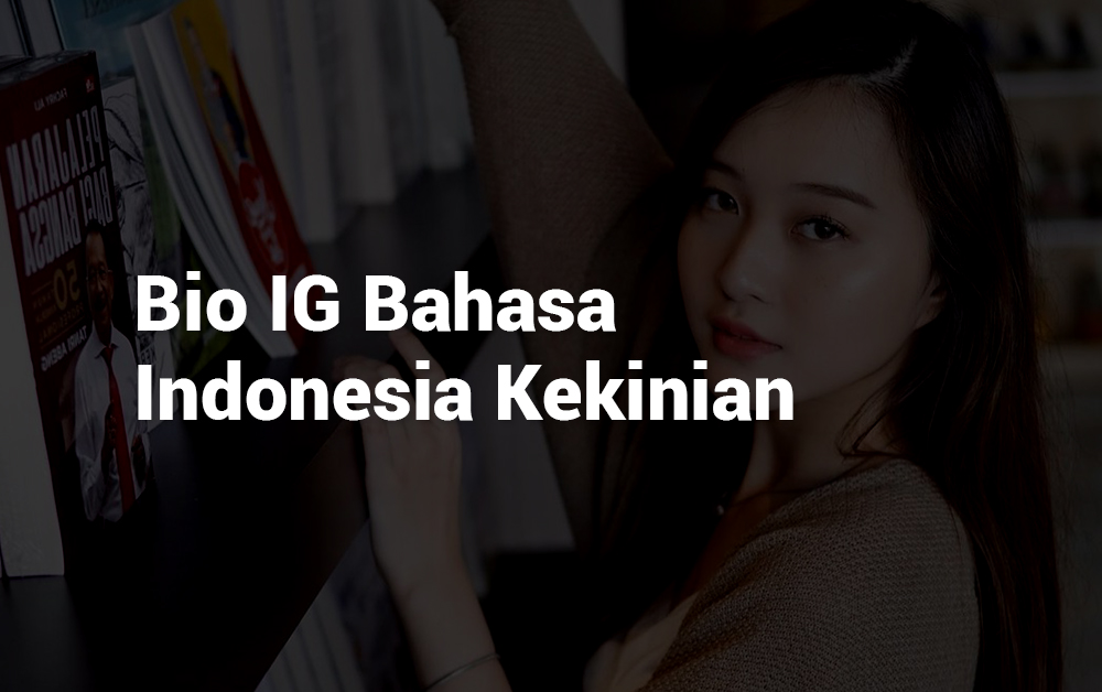 3 Bio IG Bahasa Indonesia Kekinian